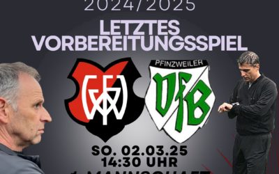 📢 Letztes Vorbereitungsspiel! 🔥⚽